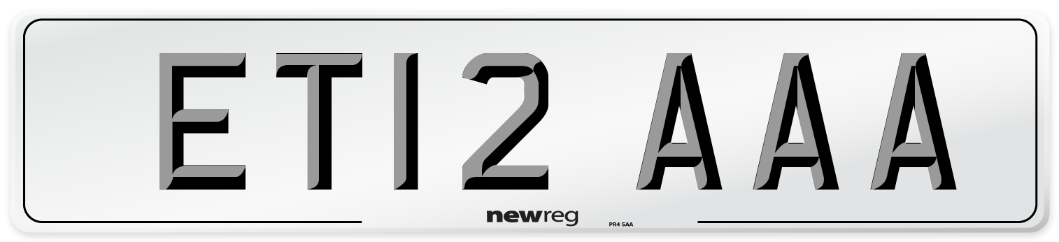 ET12 AAA Number Plate from New Reg